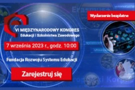 VI Międzynarodowy Kongres Edukacji i Szkolnictwa Zawodowego