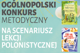 Ogólnopolski Konkurs na Scenariusz Lekcji Polonistycznej