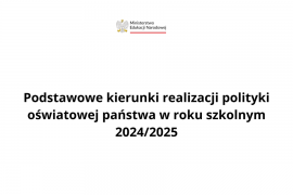 Podstawowe kierunki realizacji polityki oświatowej państwa w roku szkolnym 2024/2025