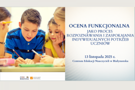 Ocena funkcjonalna jako proces rozpoznawania i zaspokajania indywidualnych potrzeb uczniów