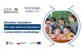 Projekt: „Szkolenia i doradztwo dla kadry edukacji włączającej z województwa podlaskiego” w ramach Konkursu Ministerstwa Edukacji i Nauki nr POWR.02.10.00-IP.02-00-001/21