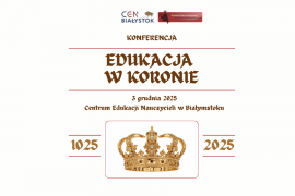 Zapraszamy do udziału w konferencji "Edukacja w koronie"