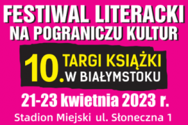 Festiwal literacki "Na pograniczu kultur" 2023 (10. Targi Książki)