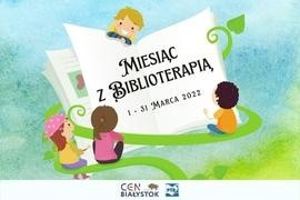 Marzec miesiącem biblioterapii 2022