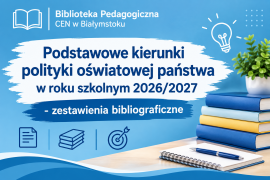 Kierunki polityki oświatowej - zestawienia bibliograficzne